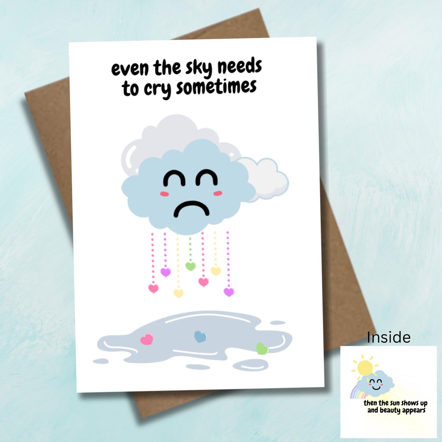 Even the Sky Cries Sometimes Encouragement Card, Cute Kawaii Cloud & Rainbow Card for Sad Days, Mental Health Support, Thinking of You - JuzBecuzStationery