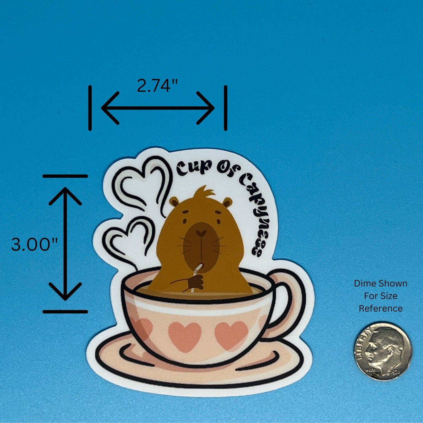 Cup of Capy - ness Capybara Sticker – Cute Coffee Tea Vinyl Decal for Laptop, Water Bottle, Journal – Kawaii Capybara Lover Gift - JuzBecuzStationery
