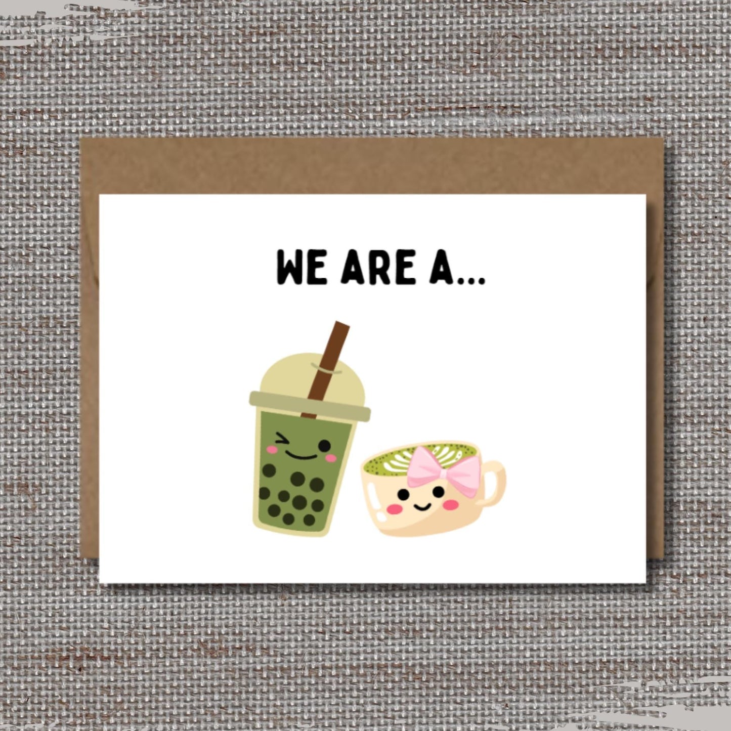 Fun Matcha Couple's Card, Matcha Bubble Tea Friendship Card, Punny Anniversary Card For Matcha Lover, Kawaii Matcha Pun I Love You Card - JuzBecuzStationery