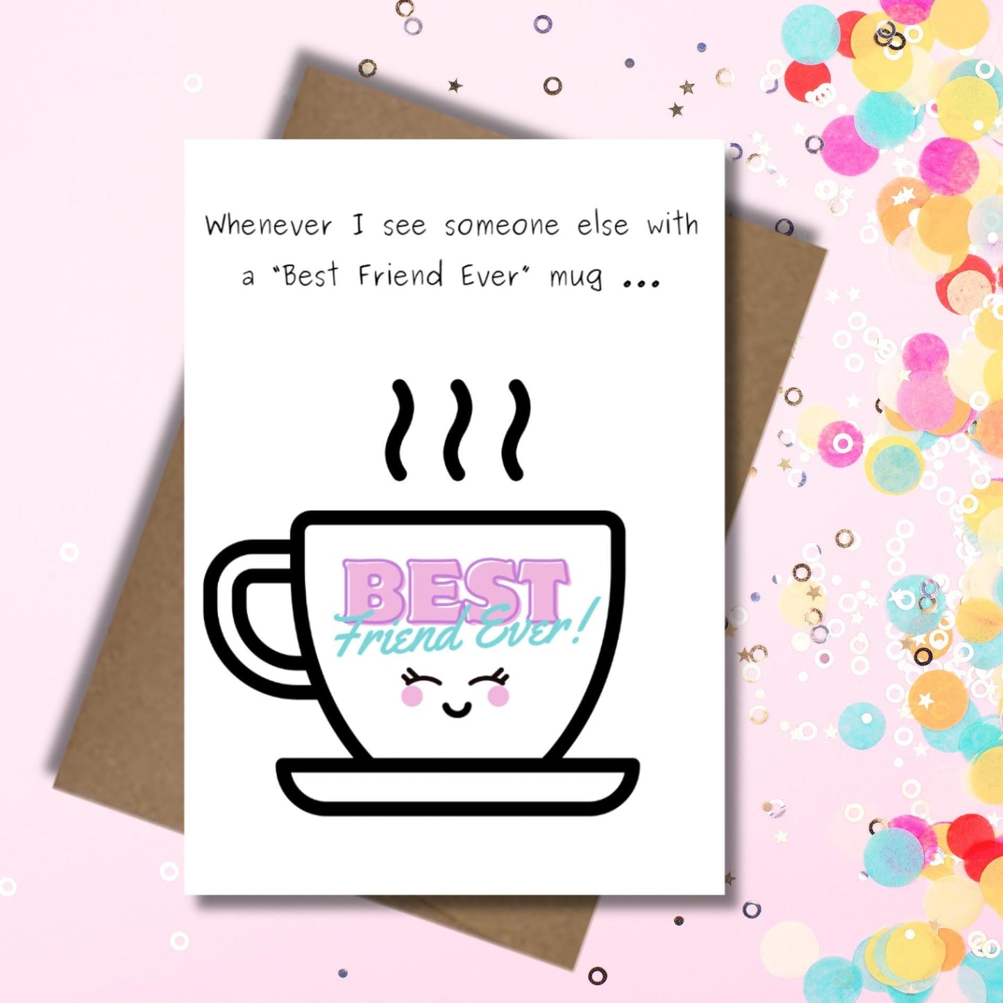 Funny Friendship Card, Sarcastic BFF Greeting Card For Coffee Lover, Kawaii Card for Best Friend, Humorous Thinking Of You Card for Bestie - JuzBecuzStationery