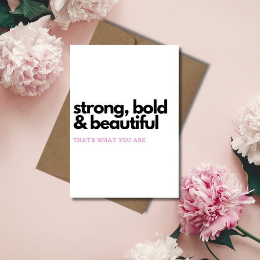 Woman's Encouragement Card, Strong Bold Beautiful Girl Power Card, Positive Empowerment Thinking Of You Note Card, Friendship Card For Her - JuzBecuzStationery